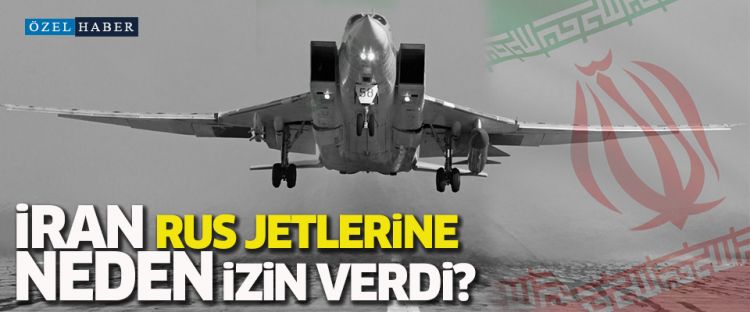 İran, Rus jetlerine neden izin verdi?