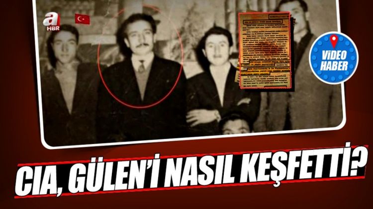 CIA, Gülen'i nasıl keşfetti? - VİDEO